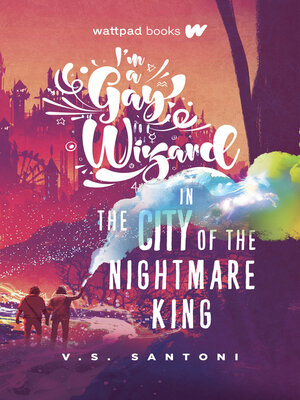 cover image of I'm a Gay Wizard in the City of the Nightmare King